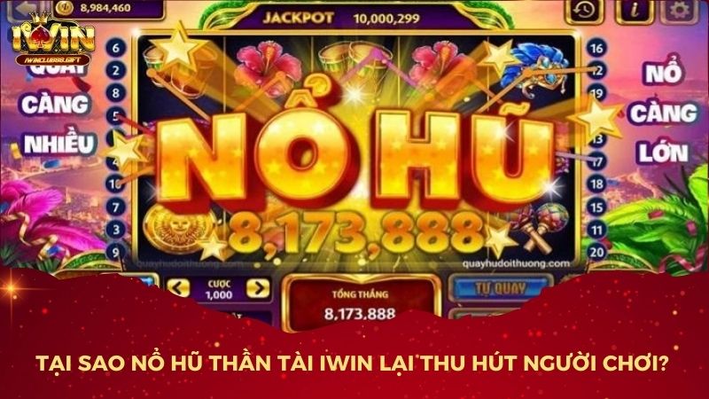 Lý do nổ hũ thần tài thu hút hàng triệu người tham gia