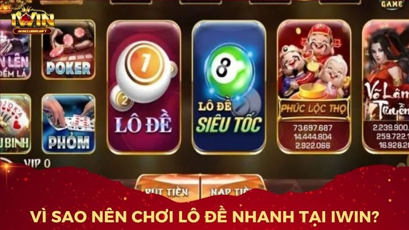 Lợi ích khi tham gia lô đề nhanh tại IWin