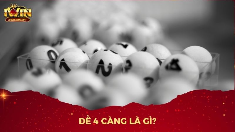 Đề 4 càng yêu cầu người chơi dự đoán chính xác 4 số trong giải thưởng