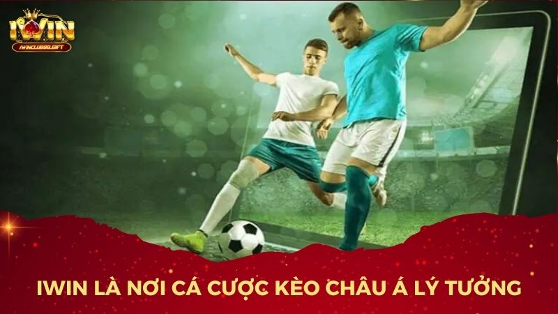 IWin mang đến nền tảng cá cược kèo châu Á an toàn và thú vị