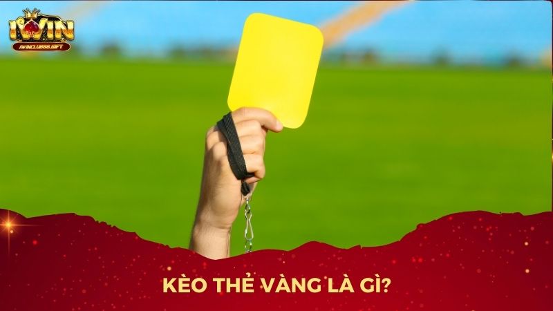 Kèo thẻ vàng giúp người chơi dự đoán số lượng thẻ phạt trong trận đấu