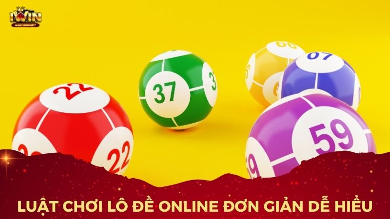 Luật chơi lô đề online cực kỳ dễ nắm