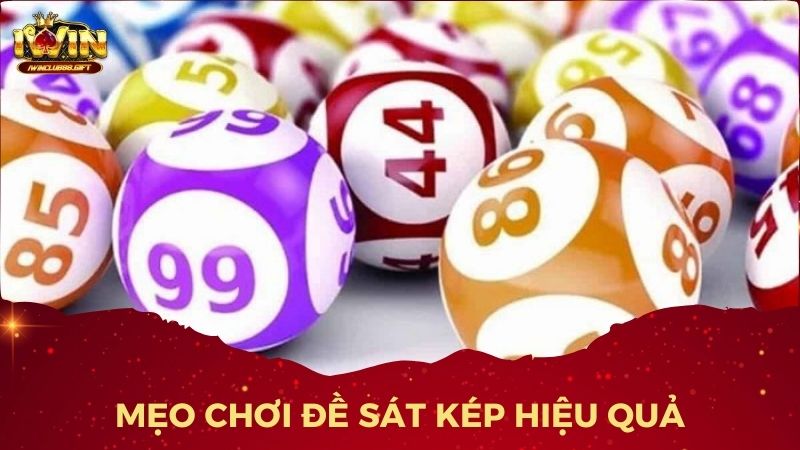 Mẹo Chơi Đề Sát Kép cho người mới
