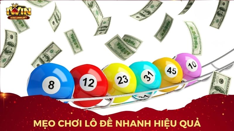 Các mẹo chơi lô đề nhanh hiệu quả