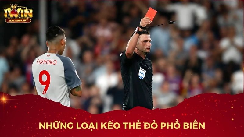 Tìm hiểu các loại kèo thẻ đỏ và cách chơi cho từng loại kèo khác nhau