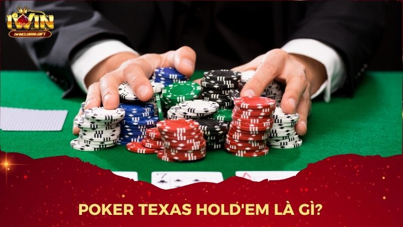 Poker Texas Hold'em là biến thể poker phổ biến nhất trong cộng đồng anh em chơi poker