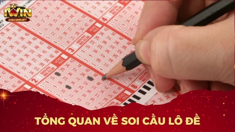 Soi cầu lô đề là cách phân tích để dự đoán con số dễ về trong kỳ tới